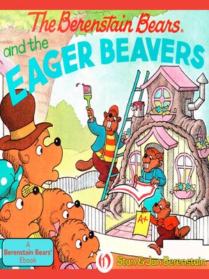 cover image of Berenstain Bears and the Eager Beavers
